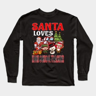 Santa Loves High School Teacher Long Sleeve T-Shirt